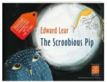 The Scroobious Pip - Edward Lear