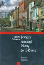 Brytyjski samorząd lokalny po 1945 roku - Elżbieta Sadowska