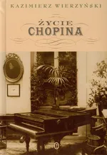 Życie Chopina - Kazimierz Wierzyński