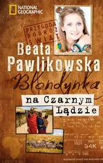 Blondynka na Czarnym Lądzie - Beata Pawlikowska