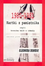 Kartki z pamiętnika czyli kronika walk o ideały zapisana przez zwykłego człowieka - Eleonora Bombik