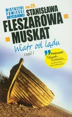 Wiatr od lądu część 1 - Stanisława Fleszarowa-Muskat
