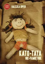 Kato tata - Halszka Opfer