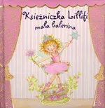 Księżniczka Lillifi mała balerina - Monika Finsterbusch