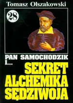 Pan Samochodzik i Sekret alchemika Sędziwoja 28 - Tomasz Olszakowski