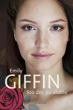 Sto dni po ślubie - Emily Giffin