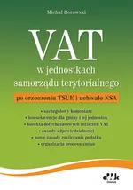 VAT w jednostkach samorządu terytorialnego po orzeczeniu TSUE i uchwale NSA - Michał Borowski