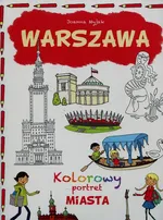 Warszawa Kolorowy portret miasta - Joanna Myjak
