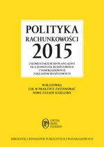 Polityka rachunkowości 2015 z komentarzem do planu kont dla jednostek budżetowych i samorządowych - Outlet - Elżbieta Gaździk
