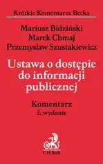 Ustawa o dostępie do informacji publicznej Komentarz - Mariusz Bidziński
