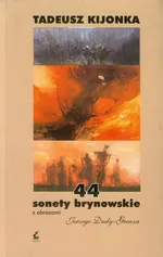 44 sonety brynowskie z obrazami Jerzego Dudy-Gracza - Tadeusz Kijonka