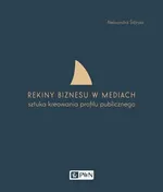 Rekiny biznesu w mediach - Aleksandra Ślifirska