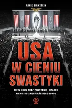 USA w cieniu swastyki - Arnie Bernstein
