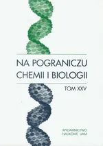 Na pograniczu chemii i biologii Tom 25