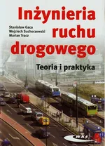 Inżynieria ruchu drogowego Teoria i praktyka - Outlet - Stanisław Gaca
