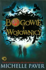 Bogowie i Wojownicy - Michelle Paver