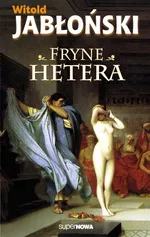 Fryne Hetera - Witold Jabłoński