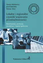 Lokalne i regionalne czynniki wsparcia przedsiębiorczości. - Tomasz Mickiewicz