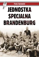 Jednostka specjalna Brandenburg - Outlet - Franz Kurowski