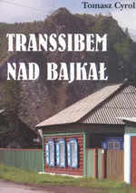 Transsibem nad Bajkał - Outlet - Tomasz Cyrol