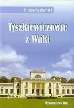 Tyszkiewiczowie z Waki - Outlet - Liliana Narkowicz