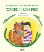 Wacek i jego pies - Ossendowski Ferdynand A.