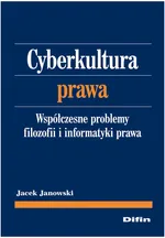 Cyberkultura prawa - Jacek Janowski