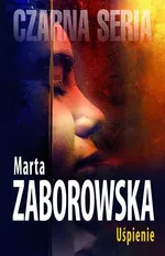 Uśpienie - Marta Zaborowska