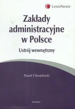 Zakłady administracyjne w Polsce ustrój wewnętrzny - Outlet - Paweł Chmielnicki