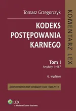 Kodeks postępowania karnego Tom 1 Komentarz do art. 1-467 - Tomasz Grzegorczyk