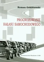 Prognozowanie hałasu samochodowego - Roman Gołębiewski