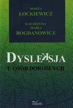 Dysleksja u osób dorosłych - Bogdanowicz Katarzyna Maria