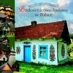 Budownictwo ludowe w Polsce - Outlet - Tomasz Czerwiński