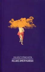 Relaks amerykański - Outlet - Juliusz Strachota