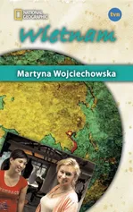 Wietnam Kobieta na krańcu świata - Outlet - Martyna Wojciechowska
