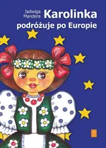 Karolinka podróżuje po Europie - Jadwiga Mandera