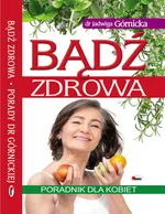 Bądź zdrowa - Jadwiga Górnicka