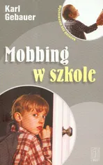 Mobbing w szkole - Karl Gebauer
