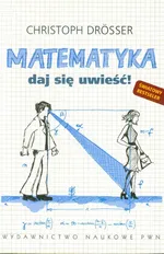 Matematyka Daj się uwieść! - Outlet - Christoph Drosser