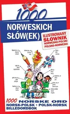 1000 norweskich słówek Ilustrowany słownik norwesko-polski polsko-norweski - Stepan Lichorobiec
