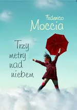 Trzy metry nad niebem - Outlet - Federico Moccia