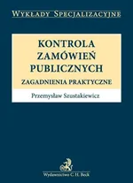 Kontrola zamówień publicznych - Przemysław Szustakiewicz
