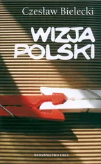 Wizja Polski - Czesław Bielecki