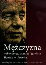 Mężczyzna w literaturze kulturze i językach Słowian wschodnich - Outlet