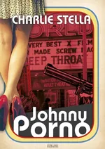 Johnny Porno - Charlie Stella