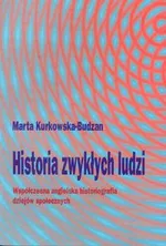 Historia zwykłych ludzi - Marta Kurkowska-Budzan