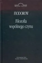 Filozofia wspólnego czynu - Outlet - Nikołaj Fiodorow