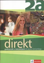 Direkt 2A Podręcznik z ćwiczeniami do języka niemieckiego z płytą CD - Beata Ćwikowska
