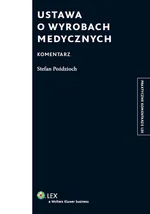Ustawa o wyrobach medycznych Komentarz - Stefan Poździoch