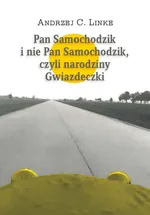 Pan Samochodzik i nie Pan Samochodzik, czyli narodziny Gwiazdeczki - Linke Andrzej C.